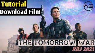 TONTON SAMPAI HABIS || Tutorial/Cara Download Film "THE TOMORROW WAR 2021" Terbaru Juli 2021