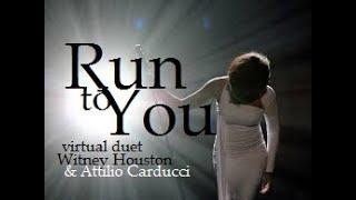 Run to You - virtual duet Witney Houston & Attilio Carducci