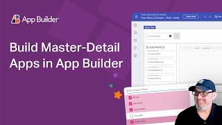 Building Master-Detail Apps with App Builder