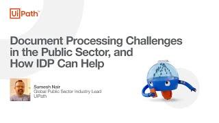 Document processing challenges in the public sector, and how IDP can help