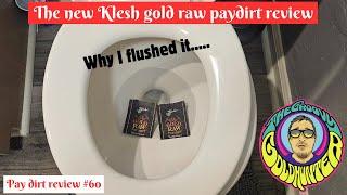 Klesh's Latest Pay Dirt Will Surprise You! (and Not In A Good Way)