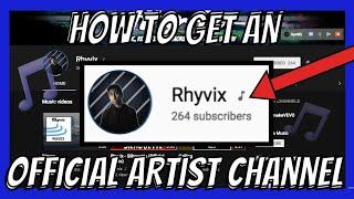 How to Get an Official Artist Channel on Youtube! 