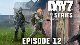 THIS IS WAR - DayZ Series - Episode 12