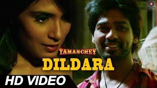 Dildara Official Video HD | Tamanchey | Nikhil Dwivedi & Richa Chadda | Sonu Nigam