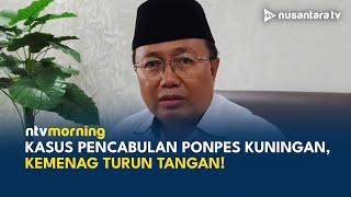 Kasus Pencabulan Santriwati di Kuningan, Kemenag Siap Dampingi Korban | NTV MORNING