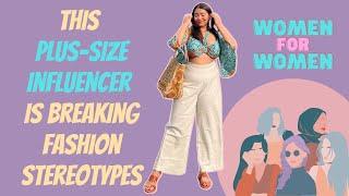 Meet Sayanti Mahapatra, a Plus-size Influencer Challenging Fashion Stereotypes