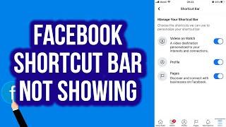 Facebook Shortcut Bar Not Showing / Missing - Fixed (New)