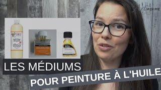 Les MÉDIUMS pour PEINTURE à L'HUILE | L'ARTmoire | Par Fanny Duhaime