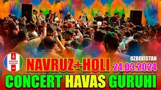 NAVRUZ+HOLI / CONCERT-HAVAS GURUHI / Uzbekista 24.03.2024