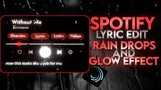 Trending Spotify Lyrics Edit Tutorial with RAINDROPS and GLOW Effects #alightmotion #nodeapp