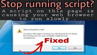 How to Fix Stop running Script Error in window 7 / 8 / 10 | web page script error