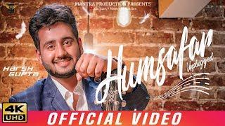 Humsafar (unplugged) | Harsh Gupta | 4k video |Mantra Production | 2019