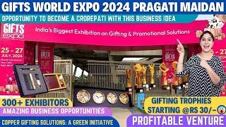 Gifts world expo 2024 Pragati Maidan | India's biggest Exhibition on Gifting & Promotional Solutions