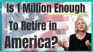 Is 1 Million Enough to Retire in America - Retirement Cost of Living