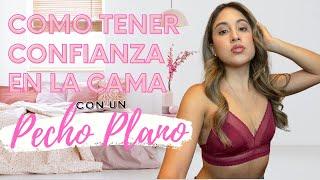 HOW TO FEEL CONFIDENT IN BED  WITH A FLATCHEST [ STORYTIME + TIPS ] 