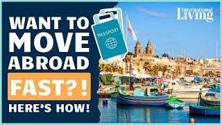 3 FAST Ways to Move Abroad and Start Your Dream Life NOW!