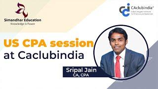 US CPA course at CACLUBINDIA | Sripal Jain l CPA session l Everything about US CPA l CPA license