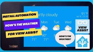 Install "How's the Weather" custom sentence automation for use with View Assist in Home Assistant