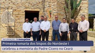 Primeira romaria dos bispos do Nordeste I celebrou a memória do Padre Cícero no Ceará