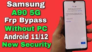 Samsung A90 5G Frp Bypass Android 11/12 Without PC | Samsung A90 5G Frp Unlock | Final Method