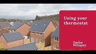 Taylor Wimpey - Using your thermostat