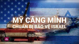 Trung Đông "nín thở" trong leo thang căng thẳng, Mỹ căng mình chuẩn bị bảo vệ Israel | VTC Now