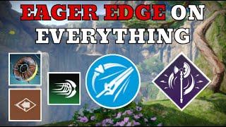 New Glitch! Eager Edge On Everything!
