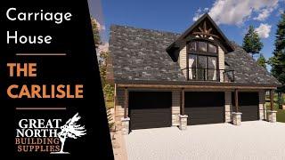 The Carlisle - 3 Bay Carriage House Design Walkthrough