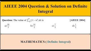 AIEEE 2004 | Question & Solution  | Definite Integration  | Mathematics | CBSE | JEE | NCERT