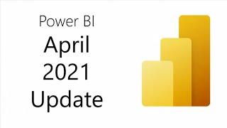 Power BI Update - April 2021