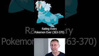 Rating Every Pokemon Ever (363-370)