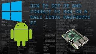 How to setup and connect to  Kali Linux Raspberry Pi SSH (Android + Windows)