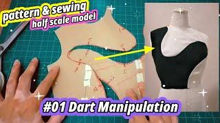 ️ #01 Dart Manipulation × Pattern & Sewing Tutorial × Pattern Making for Beginners