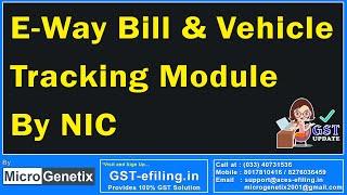 E-Way Bill & Vehicle Tracking Module By NIC