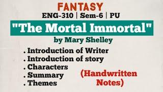 The mortal immortal by Mary Shelley | Notes | Summary | Characters | Themes | ENG-310 | Sem-6 | PU