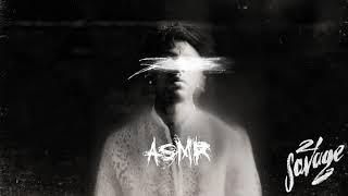 21 Savage - ASMR (Official Audio)