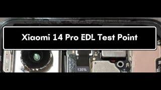 Xiaomi 14 Pro Test Point | Reboot to EDL Mode 9008 #gsmsanjoy