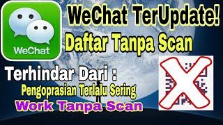 Daftar wechat Ter update! Tanpa Scan Barcode! Sign Up Wechat No Barcode