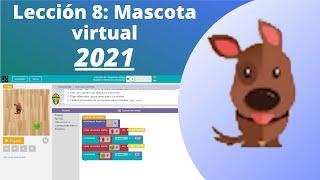  Lección 8 Mascota virtual  [MIRALO]  Tutorial 100% [Completo] y Rapido 2021