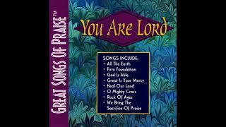 Great Songs Of Praise & You Are Lord ( Integrity ! Music ) 1995 Full Album