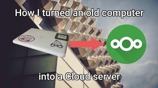 Turning an old PC into a Cloud server