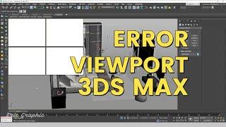 Error Viewport In 3ds Max and Fix It - Eris Graphic