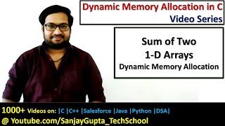 Sum of Two 1-D arrays using dynamic memory allocation in C programming | by Sanjay Gupta