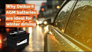 Why Delkor® AGM batteries are ideal for winter driving