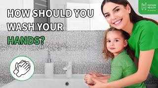 Are You Washing Your Hands Long Enough To Kill Germs? | Humain Health |