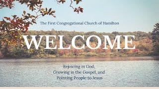 Sunday, September 17, 2023, First Congregational Church Hamilton, MA, Sunday Morning Worship Service