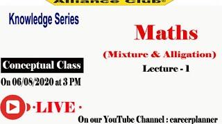 Knowledge Series- Maths (Mixture & Alligation) @CareerPlannerallianceclub