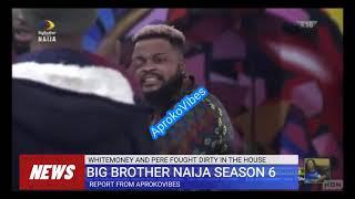 WHITEMONEY AND PERE FOUGHT DIRTY IN THE HOUSE (FULL FIGHT). #BBN2021#SHINEYAEYES #BIGBROTHERNAIJA