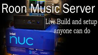 Roon Music Server build and setup of Rock for a great Roon core on a Intel nuc