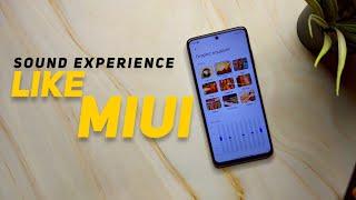 Get MIUI LIKE SOUND Experience On Any Xiaomi Phone - AOSP ROMS Only !!